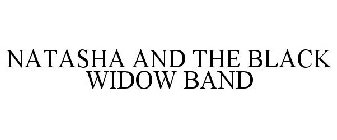 NATASHA AND THE BLACK WIDOW BAND