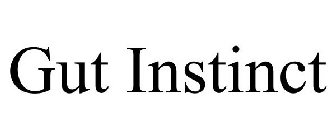GUT INSTINCT