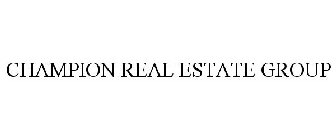 CHAMPION REAL ESTATE GROUP