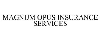 MAGNUM OPUS INSURANCE SERVICES