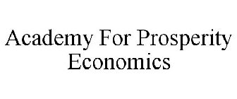 ACADEMY FOR PROSPERITY ECONOMICS