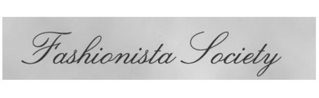 FASHIONISTA SOCIETY