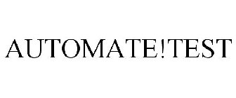 AUTOMATE!TEST