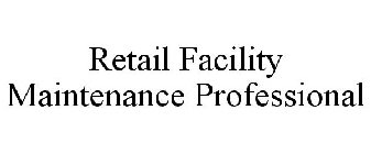 RETAIL FACILITY MAINTENANCE PROFESSIONAL