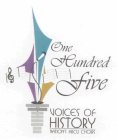 ONE HUNDRED FIVE VOICES OF HISTORY NATION'S HBCU CHOIRS