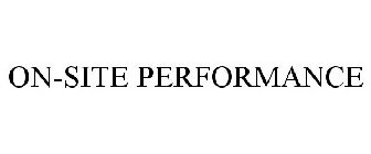 ON-SITE PERFORMANCE