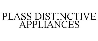 PLASS DISTINCTIVE APPLIANCES