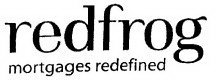 REDFROG MORTGAGES REDEFINED