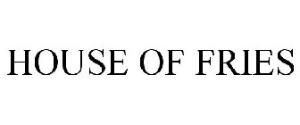 HOUSE OF FRIES