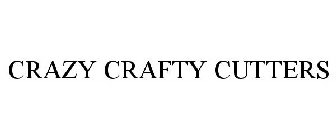 CRAZY CRAFTY CUTTERS