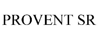 PROVENT SR