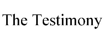 THE TESTIMONY