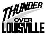 THUNDER OVER LOUISVILLE