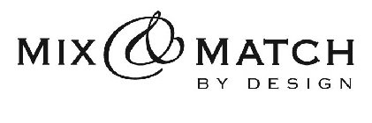 MIX & MATCH BY DESIGN