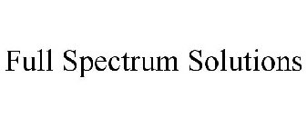 FULL SPECTRUM SOLUTIONS