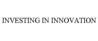 INVESTING IN INNOVATION