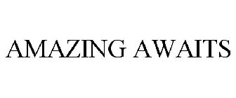 AMAZING AWAITS