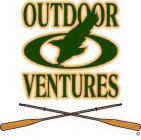 O OUTDOOR VENTURES