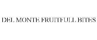 DEL MONTE FRUITFULL BITES