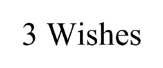 3 WISHES