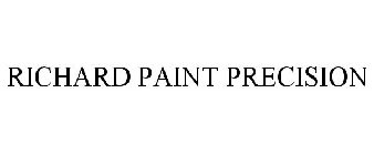 RICHARD PAINT PRECISION