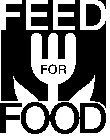 FEED FOR FOOD