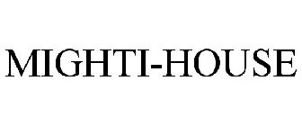 MIGHTI-HOUSE