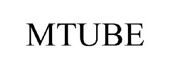 MTUBE