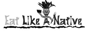 EAT LIKE A NATIVE