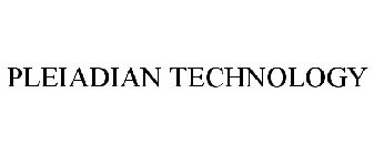 PLEIADIAN TECHNOLOGY