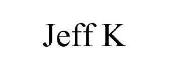JEFF K