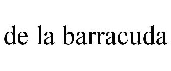DE LA BARRACUDA