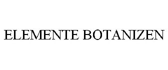 ELEMENTE BOTANIZEN