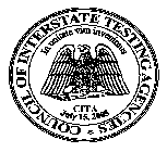 COUNCIL OF INTERSTATE TESTING AGENCIES IN UNITATE VIM INVENIMUS CITA JULY 15, 2005