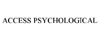 ACCESS PSYCHOLOGICAL