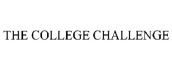 THE COLLEGE CHALLENGE