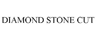 DIAMOND STONE CUT
