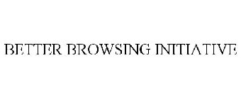 BETTER BROWSING INITIATIVE