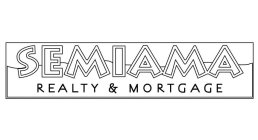 SEMIAMA REALTY & MORTGAGE