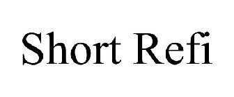 SHORT REFI