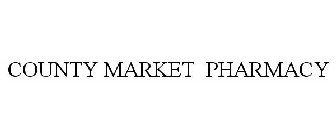 COUNTY MARKET PHARMACY