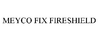 MEYCO FIX FIRESHIELD