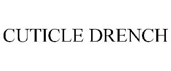 CUTICLE DRENCH
