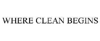 WHERE CLEAN BEGINS