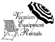 VACATION EQUIPMENT RENTALS