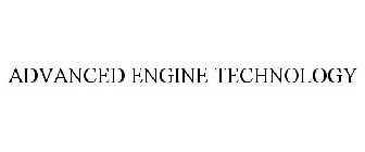 ADVANCED ENGINE TECHNOLOGY