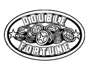 DOUBLE FORTUNE