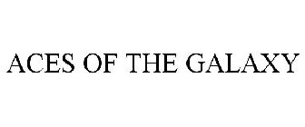 ACES OF THE GALAXY