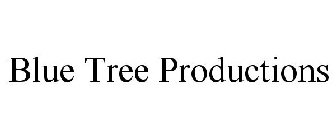 BLUE TREE PRODUCTIONS