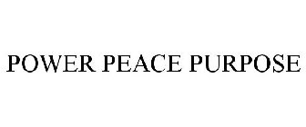 POWER PEACE PURPOSE